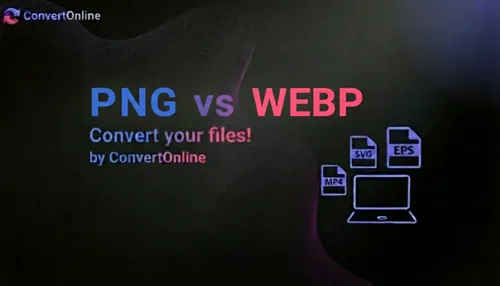 Why You Should Convert PNG to WebP?